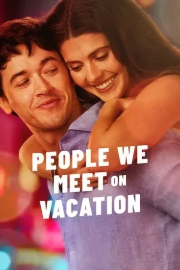 فيلم People We Meet on Vacation ( 2026 ) مترجم