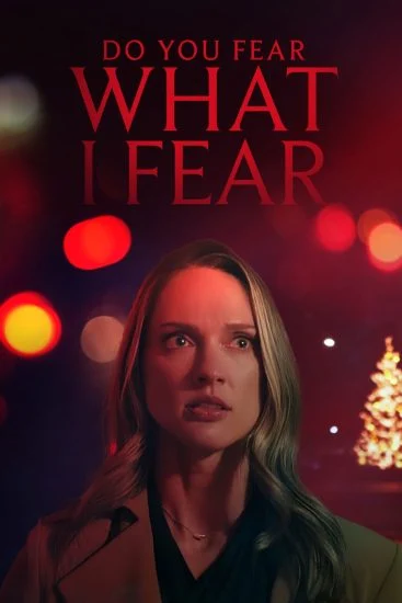 فيلم Do You Fear What I Fear? ( 2025 ) مترجم